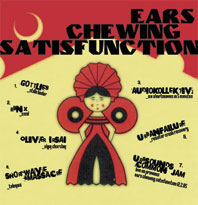 ears chewing satisfunction cd-r june 2005